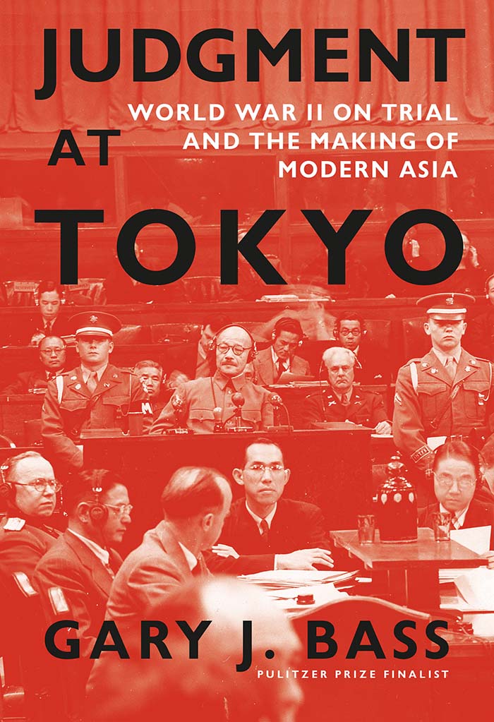 Cover: Judgment at Tokyo: World War II on Trial and the Making of Modern Asia